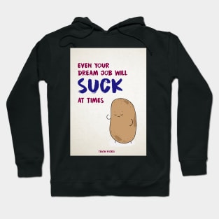 Dream Job - Truth Potato Hoodie